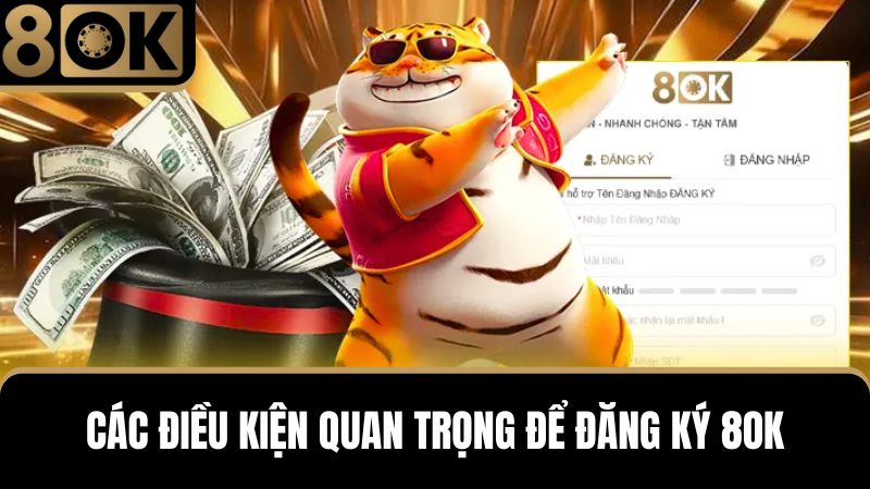Điều kiện đăng ký 8OK