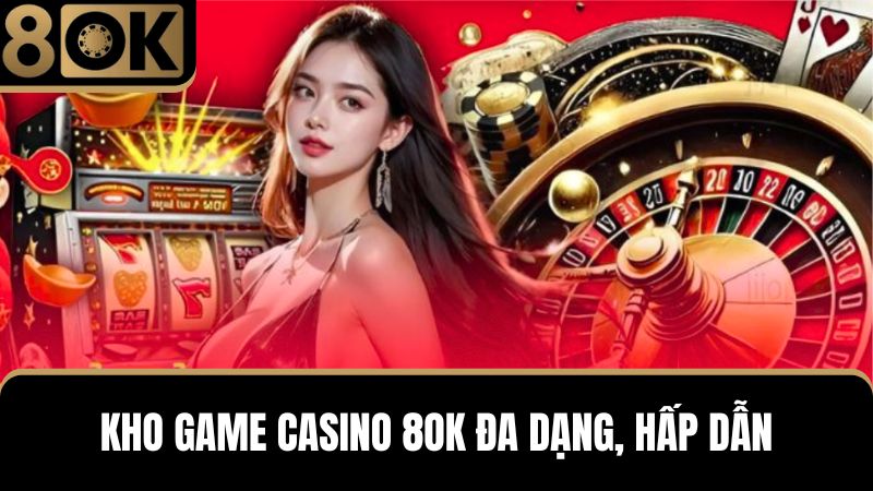  loạt game Casino 8OK  