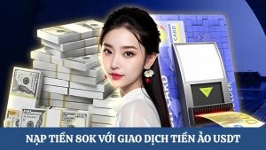 nạp tiền 8OK tiền ảo USDT
