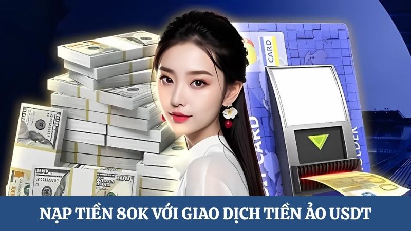 nạp tiền 8OK tiền ảo USDT