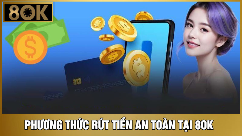 Phương thức rút tiền 8OK