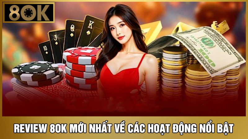 Review 8OK mới nhất 
