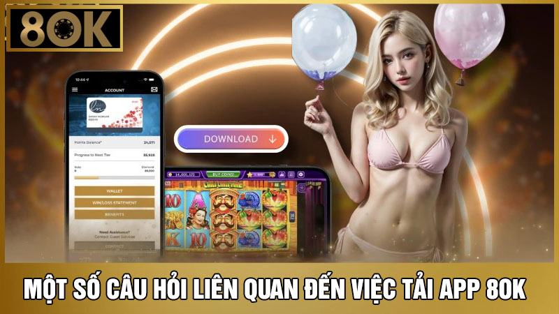 câu hỏi về tải app 8OK