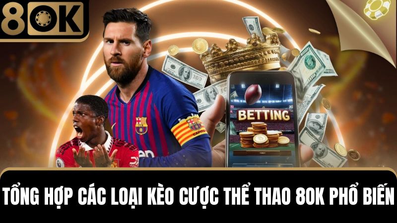  các loại kèo thể thao 8OK