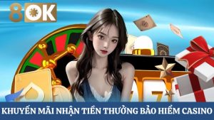 tiền thưởng bảo hiểm Casino