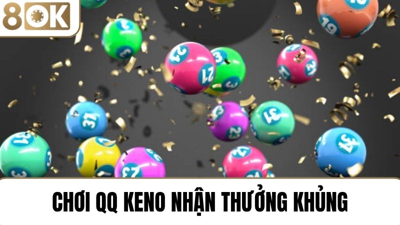 xổ số 8OK Chơi QQ Keno 