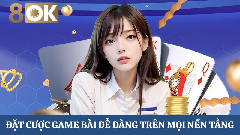 Đặt cược Game bài 8OK