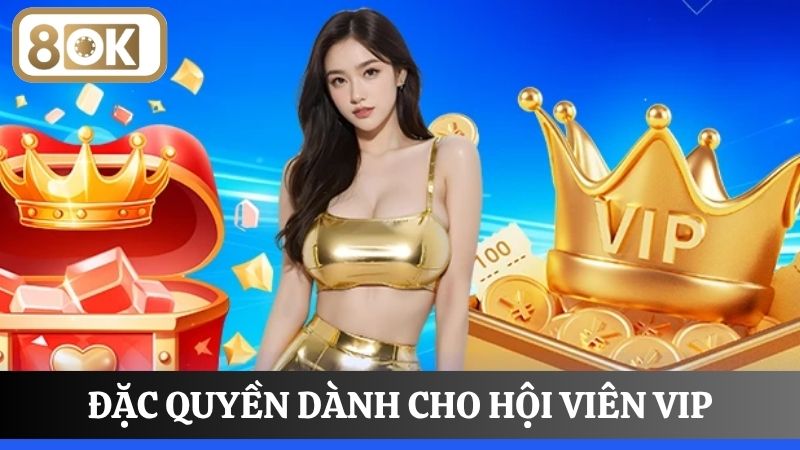 ưu đãi khuyến mãi hội viên VIP 8OK