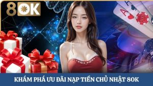 ưu đãi nạp tiền chủ nhật